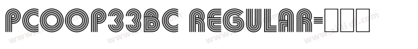 Pcoop33bc Regular字体转换 Pcoop33bc Regular字体转换